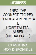 INFOLIVE CONNECT TIC PER L'ENOGASTRONOMIA E L'OSPITALITÃ ALBER (MODALITÃ C)