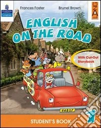 English on the road. Student's book. Per la 2ª classe elementare. Con espansione online libro