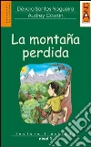 La montaña perdida. Con audiolibro. CD Audio libro