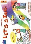 Let's sing! Con activity book. Per la Scuola elementare. Con CD Audio libro