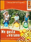 Me gusta el verano. Per la Scuola media. Con CD Audio. Vol. 1 libro