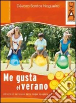 Me gusta el verano. Per la Scuola media. Con CD Audio. Vol. 2 libro