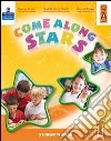 Come along stars. Student's book. Per la Scuola elementare. Con CD-ROM. Vol. 1 libro