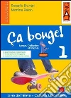 Ca bouge. Per la Scuola media! Con DVD. Con espansione online. Vol. 1 libro di BRUNERI PELON