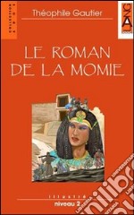 Le Roman De La Momie libro