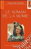 Le Roman De La Momie libro di GALLO  