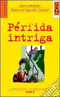Perfida intriga. Con CD Audio