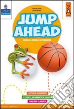 Jump ahead. Per la Scuola elementare. Con Multi-ROM. Con espansione online libro