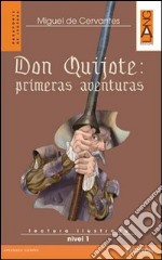 Don Quijote: primeras aventuras. Con CD Audio libro