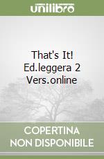 That's It! Ed.leggera 2 Vers.online libro