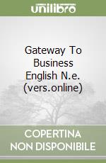 Gateway To Business English N.e. (vers.online) libro