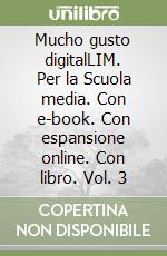 Mucho gusto digitalLIM. Per la Scuola media. Con e-book. Con espansione online. Con libro. Vol. 3 libro