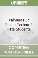 Palmares En Poche Techno 2 - Ite Studente
