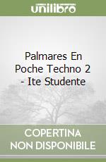 Palmares En Poche Techno 2 - Ite Studente libro