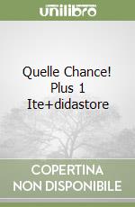 Quelle Chance! Plus 1 Ite+didastore libro