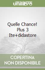 Quelle Chance! Plus 3 Ite+didastore libro