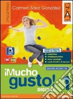 Mucho gusto digital. Ediz. interattiva. Per la Scuola media. Con e-book. Con espansione online. Vol. 1 libro