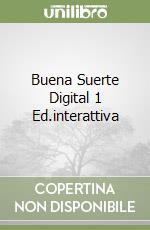 Buena Suerte Digital 1 Ed.interattiva libro