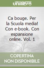 Ca bouge. Per la Scuola media! Con e-book. Con espansione online. Vol. 1 libro