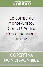 Le comte de Monte-Cristo. Con CD Audio. Con espansione online libro