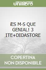 íES M-S QUE GENIAL! 3 ITE+DIDASTORE libro