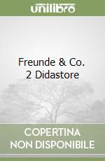 Freunde & Co. 2 Didastore libro
