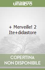 + Merveille! 2 Ite+didastore libro