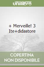 + Merveille! 3 Ite+didastore libro