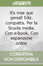 ¡Es mas que genial! Ediz. compatta. Per la Scuola media. Con e-book. Con espansione online