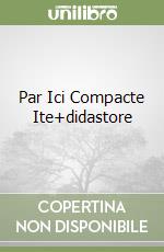Par Ici Compacte Ite+didastore libro