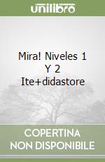 Mira! Niveles 1 Y 2 Ite+didastore libro