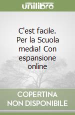 C'est facile. Per la Scuola media! Con espansione online libro