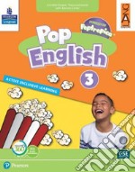 Pop English. Active inclusive learning. Per la Scuola elementare. Con app. Con e-book. Con espansione online. Vol. 3 libro