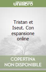 Tristan et Iseut. Con espansione online libro