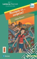 Musique et... surprise! Niveau 1. Con app. Con e-book. Con espansione online libro