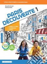 Paris découverte. Per la Scuola media. Con app. Con e-book. Con espansione online. Vol. 1 libro usato