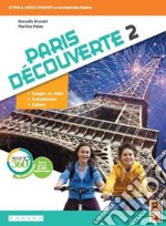 Paris découverte. Per la Scuola media. Con app. Con e-book. Con espansione online. Vol. 2 libro usato