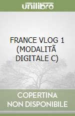 FRANCE VLOG 1 (MODALITÃ  DIGITALE C) libro