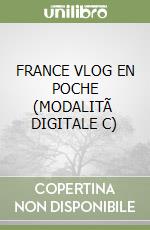 FRANCE VLOG EN POCHE (MODALITÃ  DIGITALE C) libro