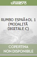 RUMBO ESPAÃ±OL 1 (MODALITÃ  DIGITALE C) libro