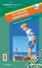 Cassette mystérieuse. Per la Scuola media. Con app. Con e-book. Con espansione online (La) libro