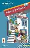 Musica y aventuras. Con e-book. Con my app libro