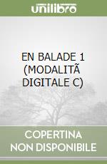 EN BALADE 1 (MODALITÃ  DIGITALE C) libro