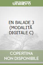EN BALADE 3 (MODALITÃ  DIGITALE C) libro