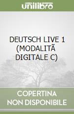 DEUTSCH LIVE 1 (MODALITÃ  DIGITALE C)