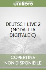 DEUTSCH LIVE 2 (MODALITÀ DIGITALE C)