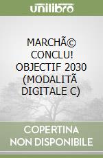 MARCHÃ© CONCLU! OBJECTIF 2030 (MODALITÃ  DIGITALE C) libro