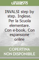 INVALSI step by step. Inglese. Per la Scuola elementare. Con e-book. Con espansione online libro