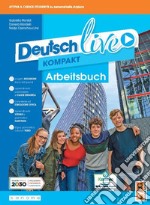 Deutsch live. Dynamisch lernen. Arbeitsbuch. Ediz. in volume unico. Per la Scuola media. Con e-book. Con espansione online libro