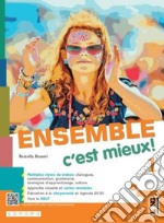 Ensemble c'est mieux. Avec Apprendre pour tous, Contes pour jeunes citoyennes et citoyens, Ma grammaire. Per la Scuola media. Con e-book. Con espansione online. Vol. 1 libro